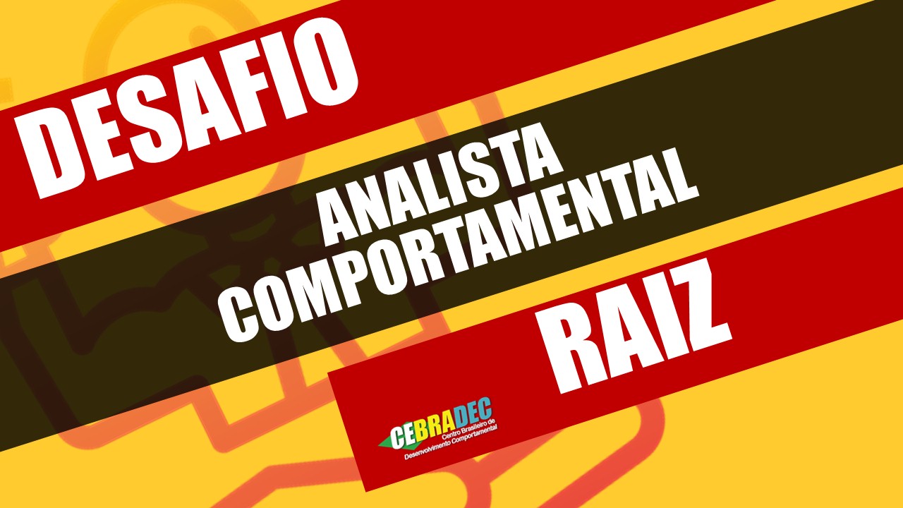 DESAFIO ANALISTA COMPORTAMENTAL RAIZ - tela 1